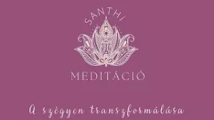 Meditáció, a szégyen transzformálása