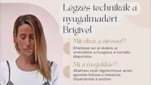 Légzéstechnikák a nyugalmadért