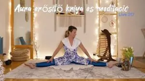 Aura erősítő kriya és meditáció